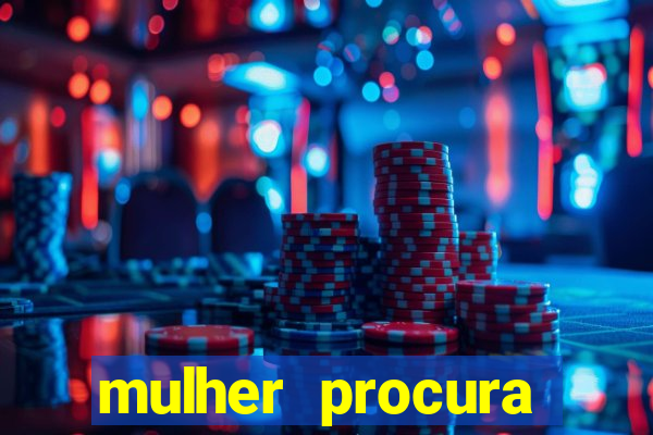 mulher procura homem vivalocal